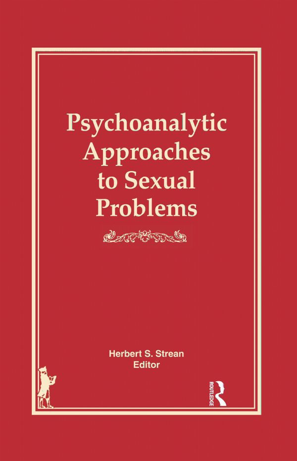 Psychoanalytic Approaches to Sexual Problems | 1:a upplagan