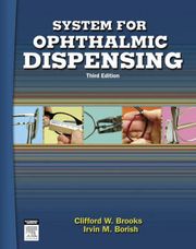 System for Ophthalmic Dispensing - Irvin M. Borish - Clifford W. Brooks - Upplaga 3