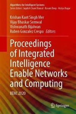 Proceedings of Integrated Intelligence Enable Networks and Computing | 1:a upplagan