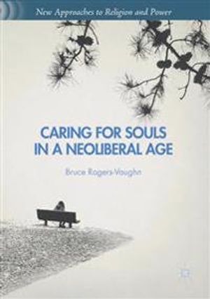 Caring for Souls in a Neoliberal Age | 1:a upplagan