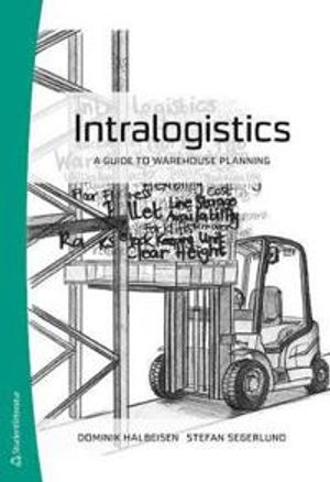 Intralogistics - A Guide to Warehouse Planning | 1:a upplagan