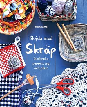 Slöjda med skräp