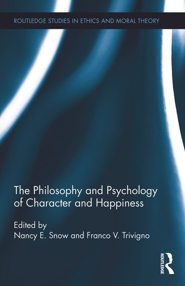 The Philosophy and Psychology of Character and Happiness | 1:a upplagan
