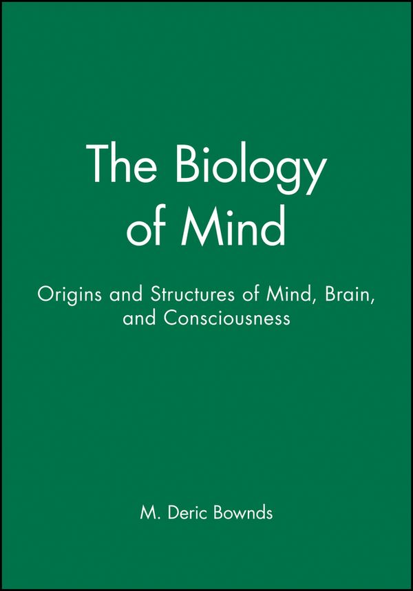 The Biology of Mind: Origins and Structures of Mind, Brain, and Consciousne | 1:a upplagan