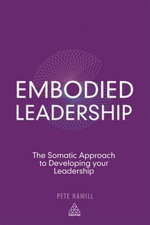 Embodied leadership - the somatic approach to developing your leadership