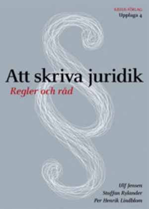 Att skriva juridik : regler och råd | 4:e upplagan