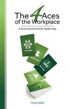The 4 Aces of the Workplace : A book about holistic leadership | 0:e upplagan
