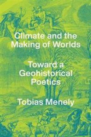 Climate and the Making of Worlds