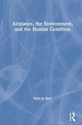 Airplanes, the Environment, and the Human Condition | 1:a upplagan