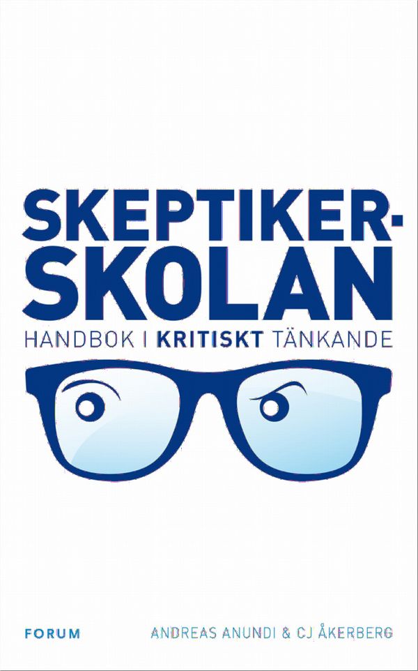 Skeptikerskolan : handbok i kritiskt tänkande | 0:e upplagan