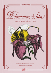 Blommor och bin - och hela vägen dit