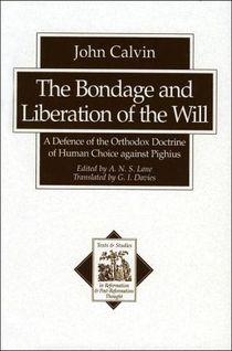 The Bondage and Liberation of the Will