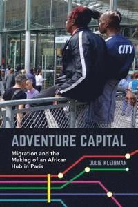 Migration and the making of an african hub in paris | 0:e upplagan