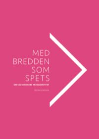 Med bredden som spets | 0:e upplagan