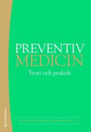 Preventiv medicin : teori och praktik |  2:e upplagan