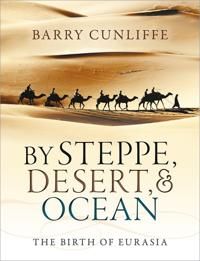 By steppe, desert, and ocean - the birth of eurasia | 0:e upplagan