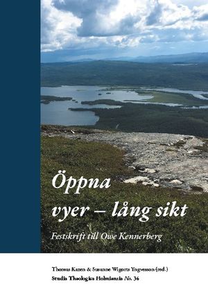 Öppna vyer - lång sikt : Festskrift till Owe Kennerberg | 1:a upplagan