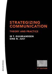 Strategizing Communication - Theory and practice