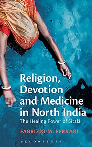 Religion, Devotion and Medicine in North India