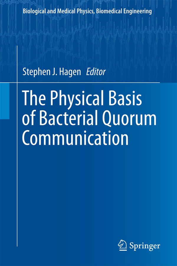 The Physical Basis of Bacterial Quorum Communication | 1:a upplagan