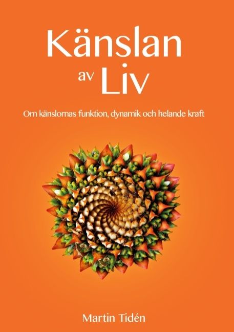 Känslan av liv : om känslornas funktion, dynamik och helande kraft | 1:a upplagan