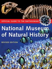 Official Guide To The Smithsonian National Museum Of Natural