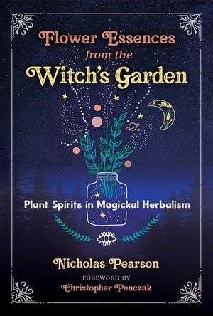 Flower Essences From The Witch's Garden