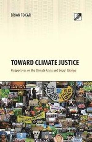 Toward Climate Justice: Perspectives on the Climate Crisis and Social Change |  2:e upplagan