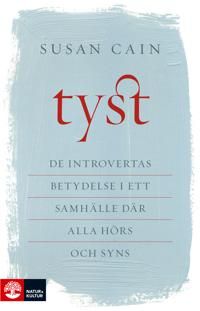 Tyst : De introvertas betydelse i ett samhälle där alla h | 1:a upplagan