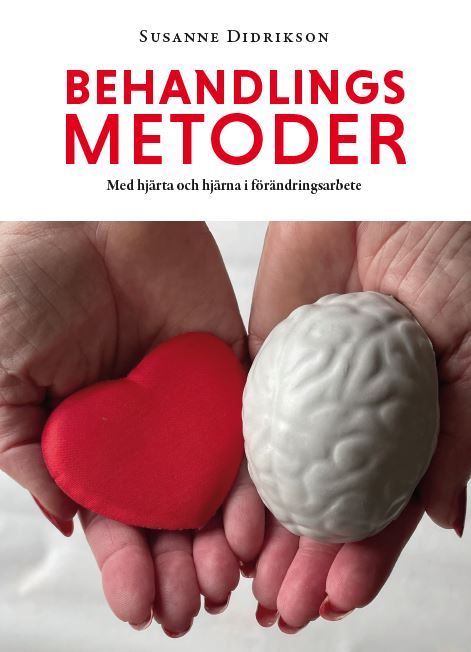 Behandlingsmetoder. Med hjärta och hjärna i förändringsarbete.. | 0:e upplagan