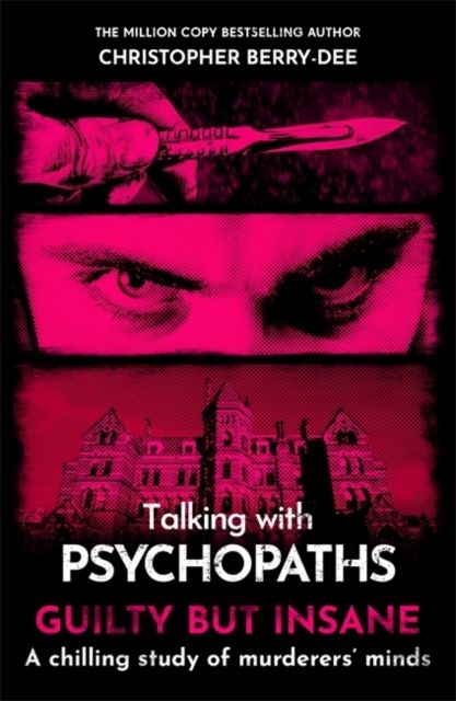 Talking with Psychopaths and Savages: Guilty but Insane | 0:e upplagan