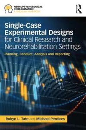 Single-Case Experimental Designs for Clinical Research and Neurorehabilitation Settings