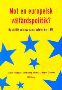 Mot En Europeisk Välfärdspolitik? | 1:a upplagan