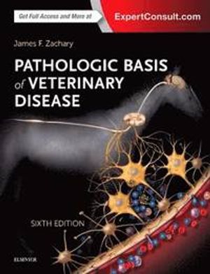 Pathologic basis of veterinary disease expert consult | 6:e upplagan