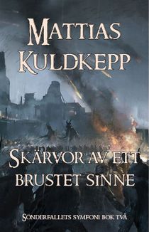 Skärvor av ett brustet sinne