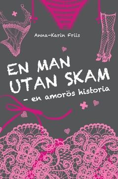En man utan skam : en amorös historia | 0:e upplagan