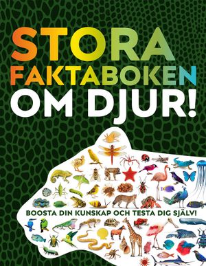 Stora faktaboken om djur!