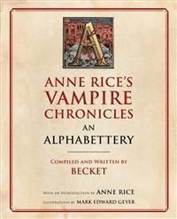 Anne Rice's Vampire Chronicles An Alphabettery | 0:e upplagan