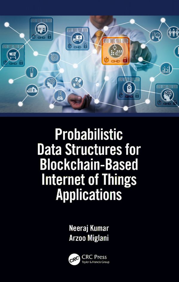 Probabilistic Data Structures for Blockchain-Based Internet of Things Applications | 1:a upplagan