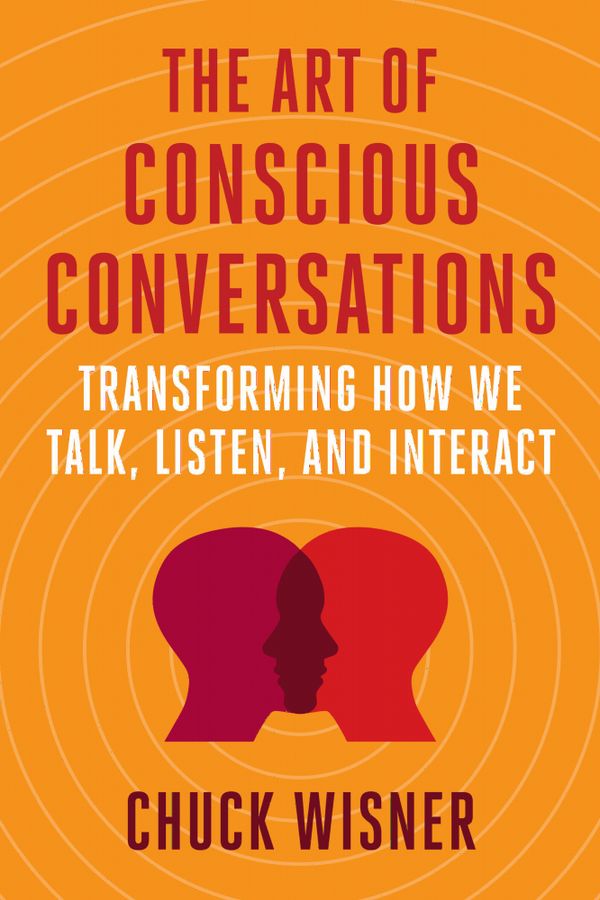 The Art of Conscious Conversations | 0:e upplagan