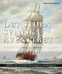 Det stora svenska äventyret  boken om Svenska Ostindiska Compagniet