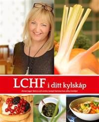 LCHF i ditt kylskåp | 1:a upplagan