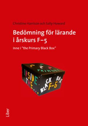 Bedömning för lärande i årskurs F-5 - inne i "the Primary Black Box" |  2:e upplagan