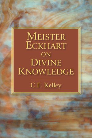 Meister Eckhart on Divine Knowledge