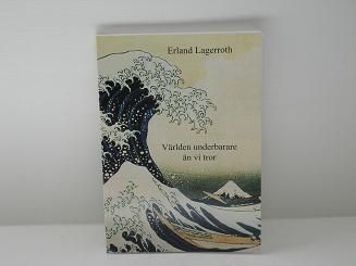 Världen underbarare än vi tror : emergens, självorganisation, synkronisering, icke-reducerbarhet | 0:e upplagan