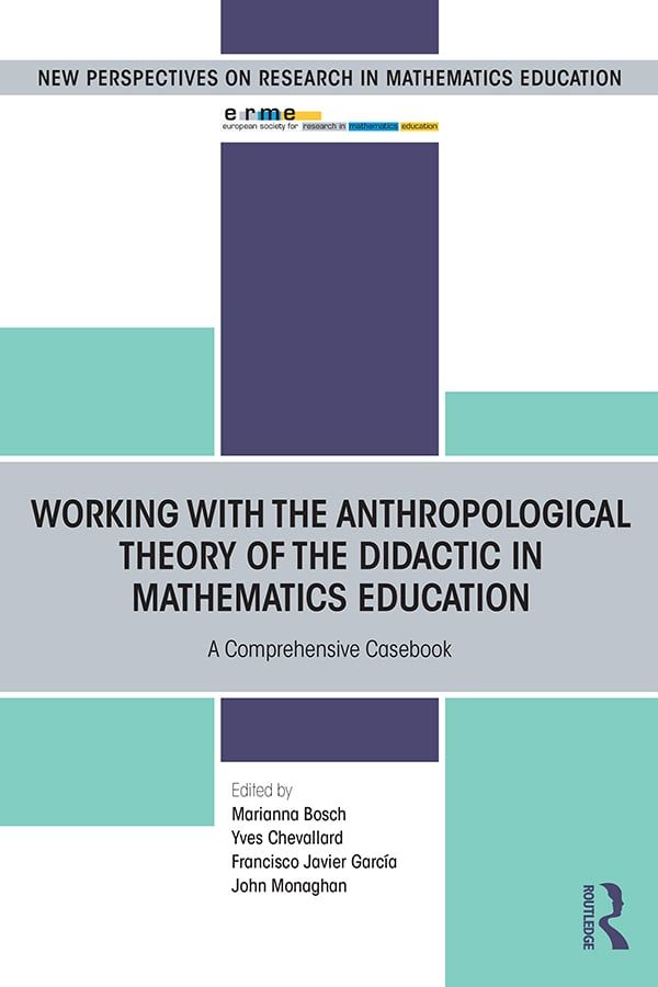 Working with the Anthropological Theory of the Didactic in Mathematics Education | 1:a upplagan