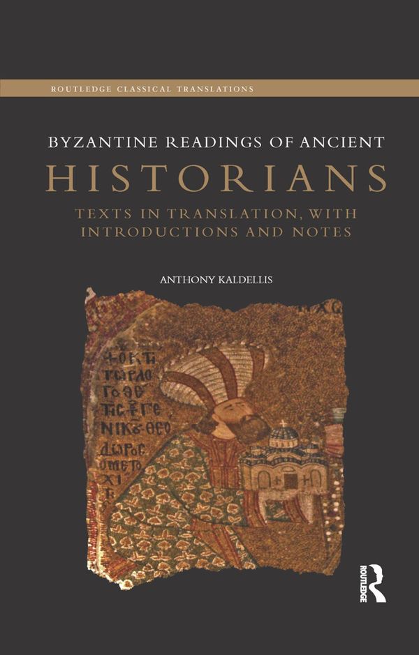 Byzantine Readings of Ancient Historians | 1:a upplagan