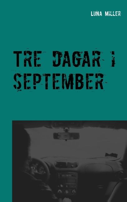 Tre dagar i september | 1:a upplagan