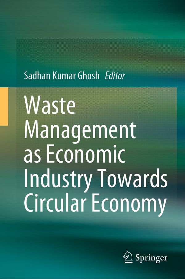 Waste Management as Economic Industry Towards Circular Economy | 1:a upplagan
