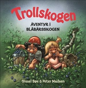 Trollskogen – Äventyr i blåbärsskogen